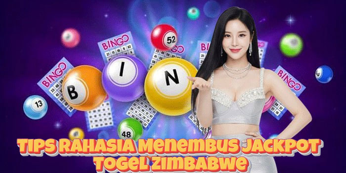 Tips Rahasia Menembus Jackpot Togel Zimbabwe