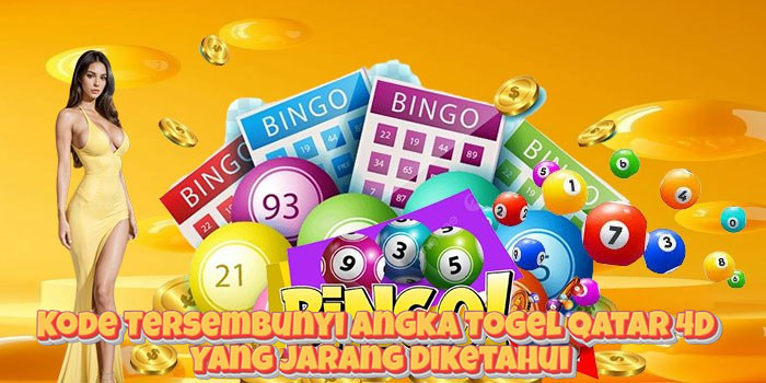 Kode Tersembunyi Angka Togel Qatar 4D Yang Jarang Diketahui